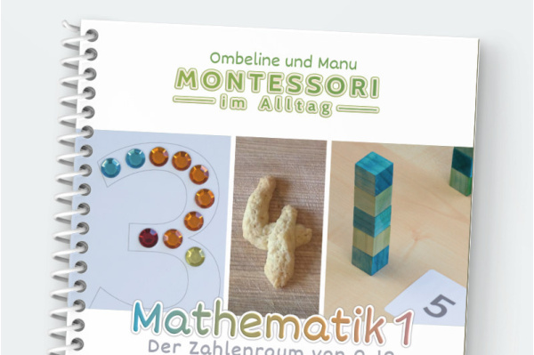 Montessori im Alltag - Mathematik 1 - Der Zahlenraum von 0-10 mia_1