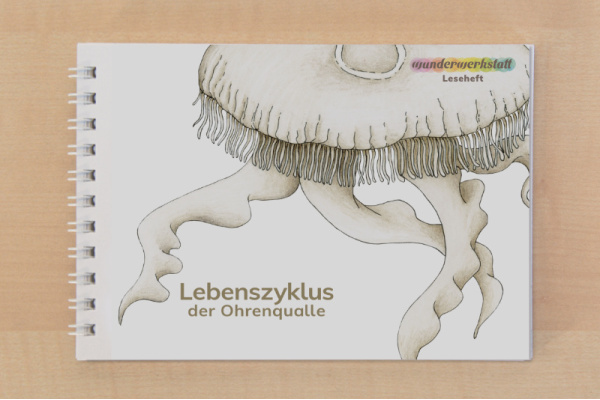 Leseheft: Das Leben der Ohrenqualle - illustriert Leseheft: Das Leben der Ohrenqualle - illustriert