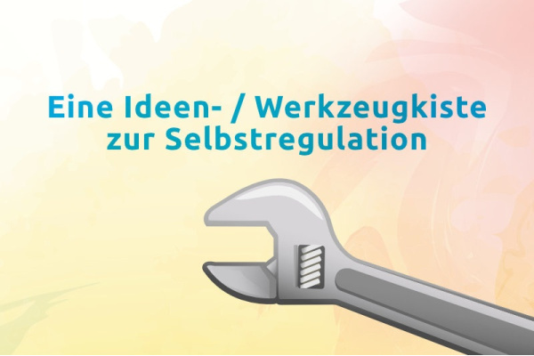 Ideenkiste Selbstregulatuion zentrieren_titel