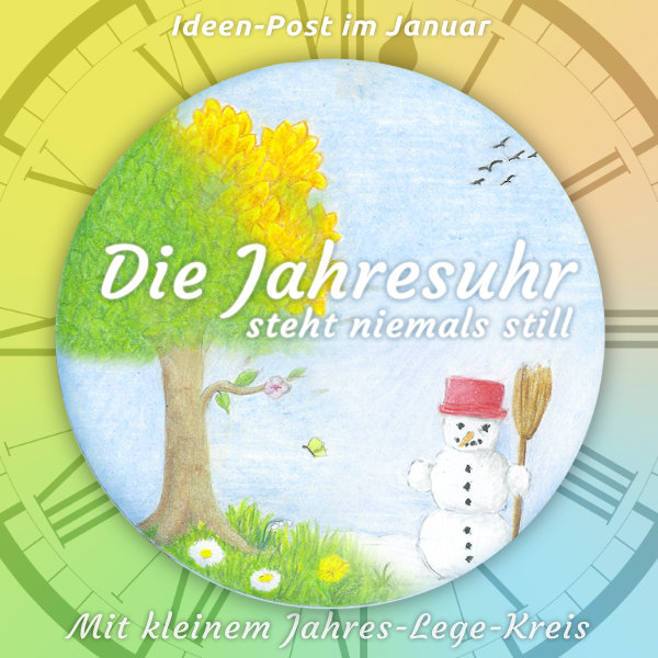 Die Jahresuhr steht niemals still