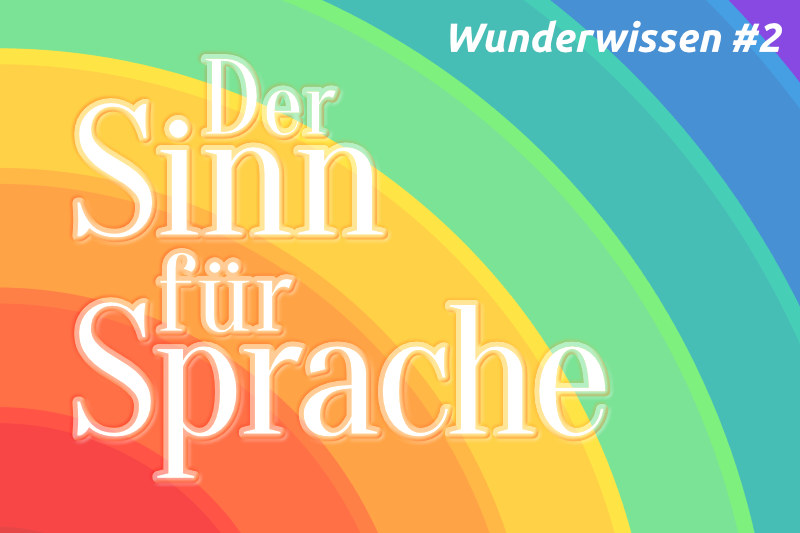 Der Sinn für Sprache